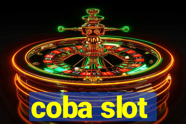 coba slot