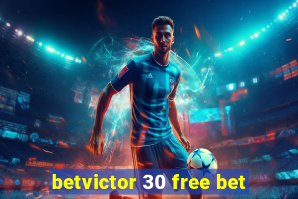 betvictor 30 free bet