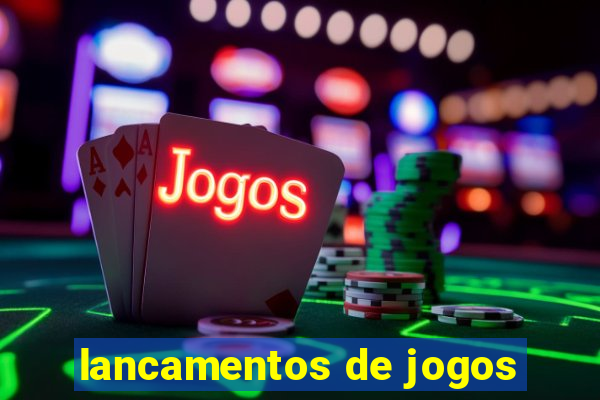 lancamentos de jogos