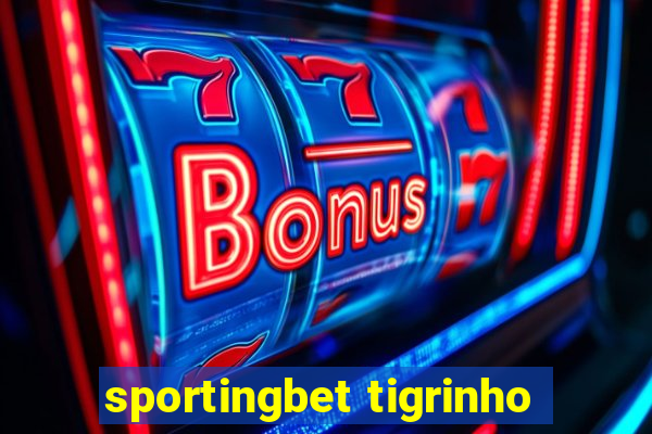 sportingbet tigrinho