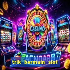 trik bermain slot higgs domino