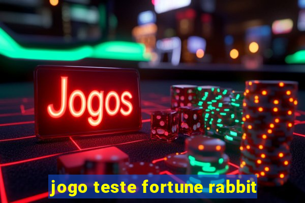 jogo teste fortune rabbit