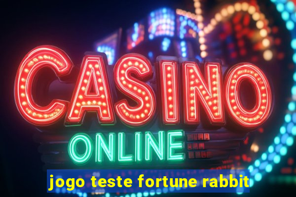 jogo teste fortune rabbit