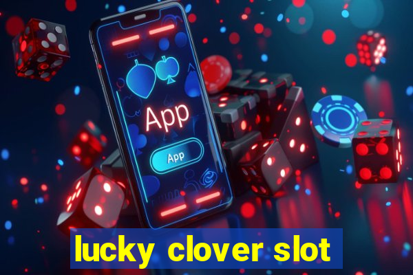 lucky clover slot