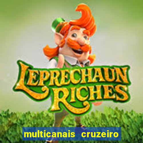 multicanais cruzeiro ao vivo