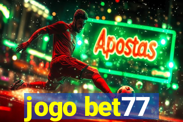 jogo bet77