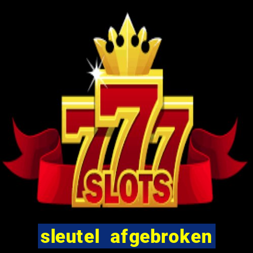 sleutel afgebroken in slot kast