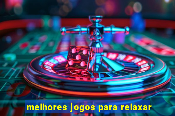 melhores jogos para relaxar