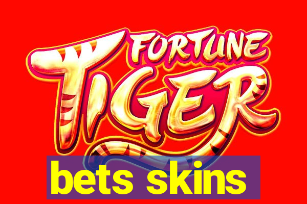 bets skins