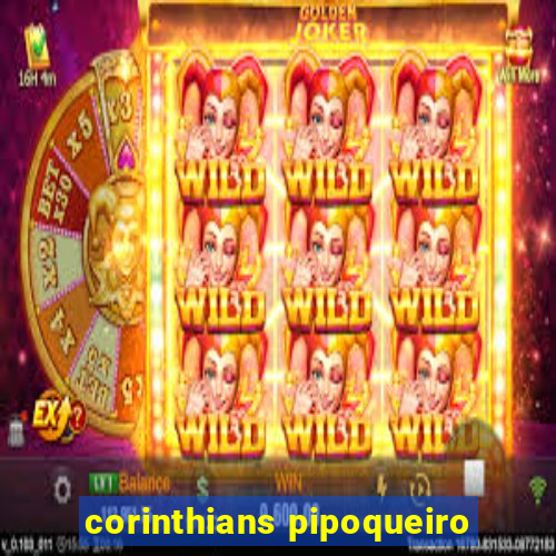 corinthians pipoqueiro