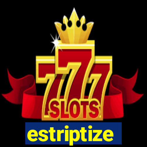 estriptize