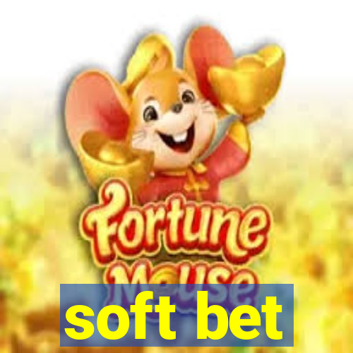 soft bet