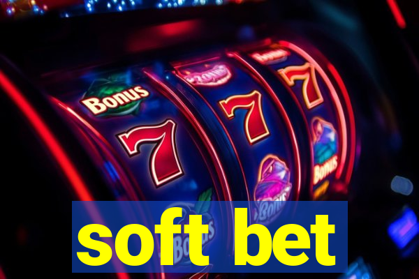 soft bet