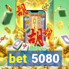 bet 5080