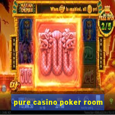 pure casino poker room