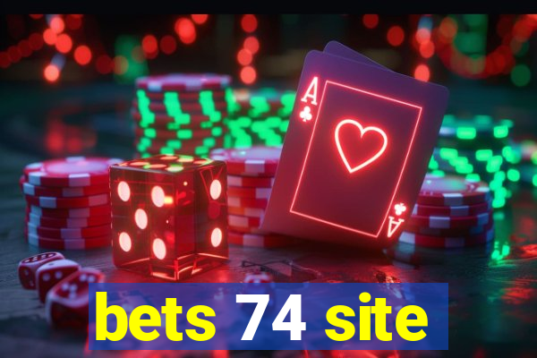 bets 74 site