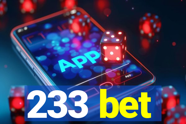 233 bet