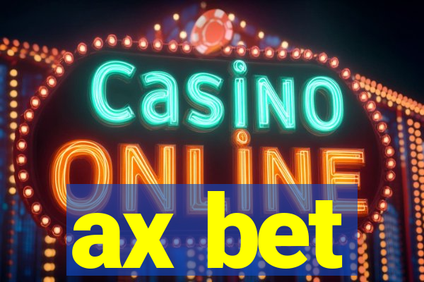 ax bet