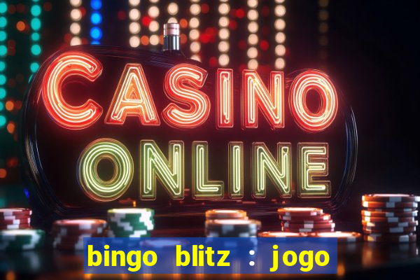 bingo blitz : jogo de bingo