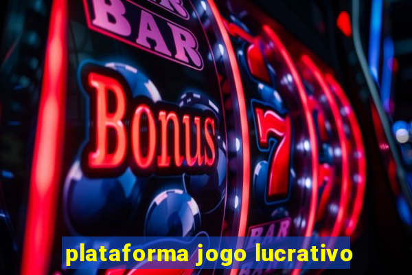 plataforma jogo lucrativo