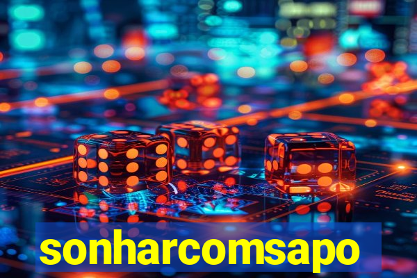 sonharcomsapo