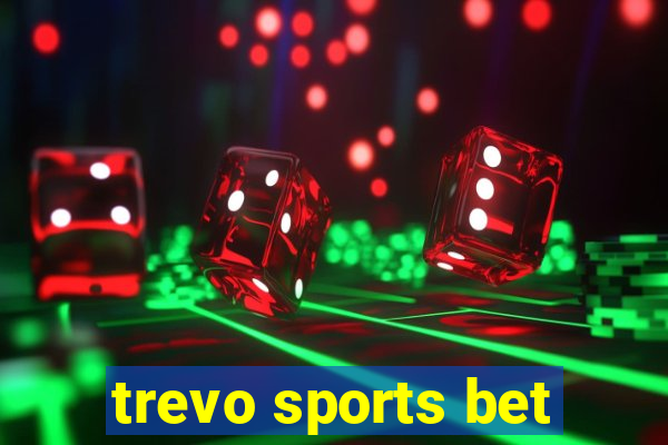 trevo sports bet