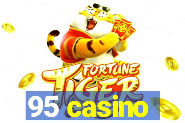 95 casino