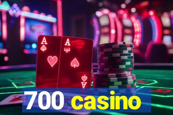 700 casino