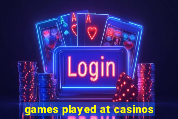 games played at casinos