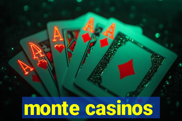 monte casinos