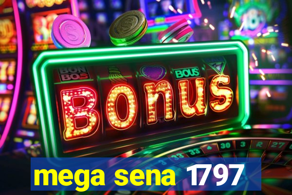 mega sena 1797