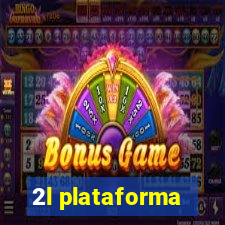 2l plataforma