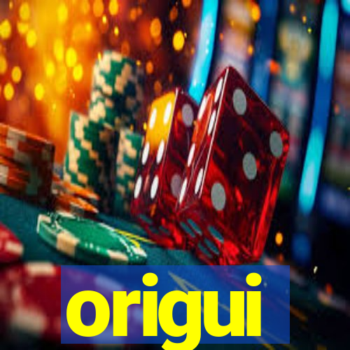 origui