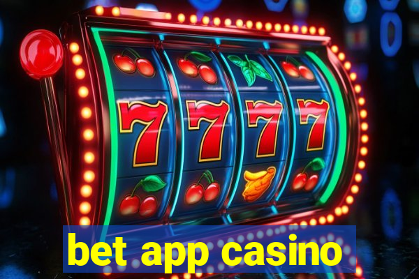 bet app casino