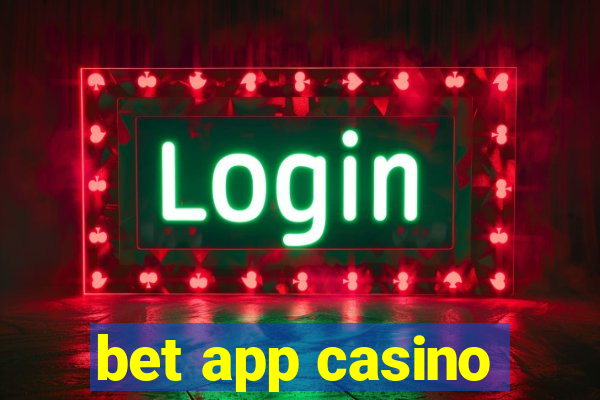 bet app casino