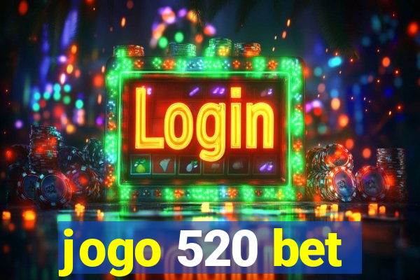 jogo 520 bet