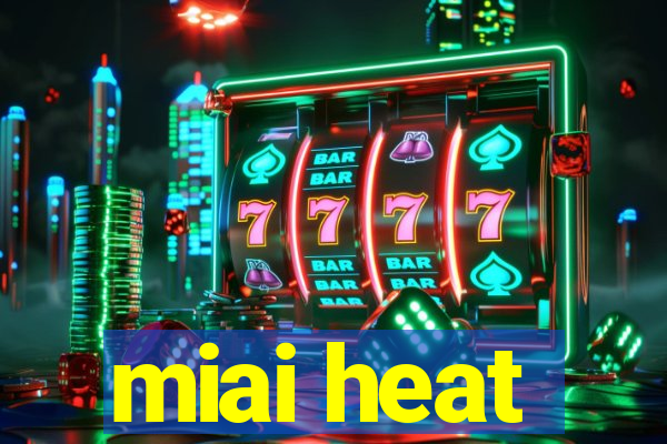 miai heat