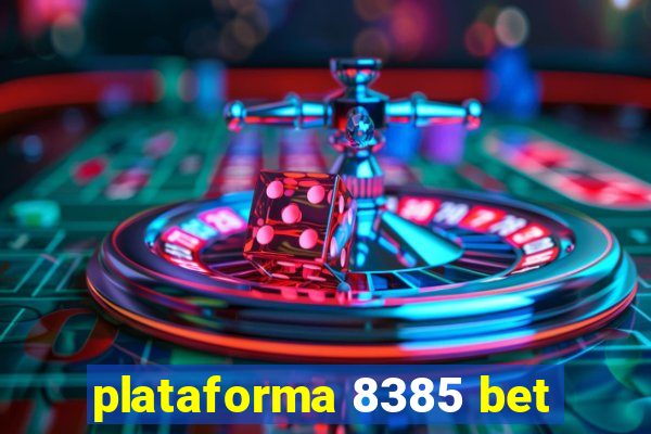 plataforma 8385 bet