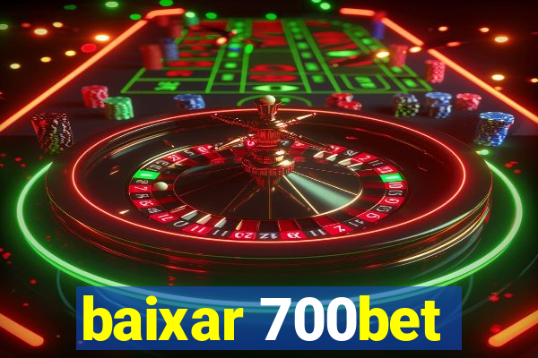 baixar 700bet