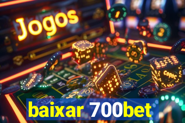 baixar 700bet