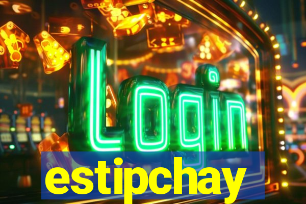 estipchay