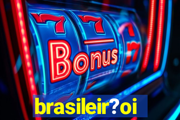 brasileir?oi