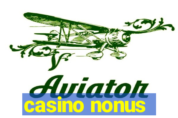 casino nonus