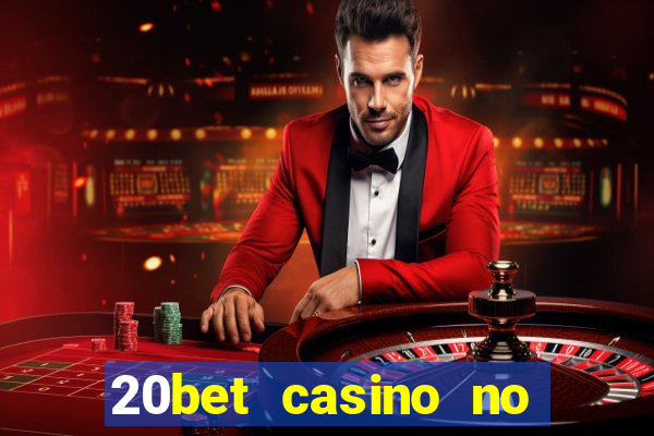 20bet casino no deposit bonus