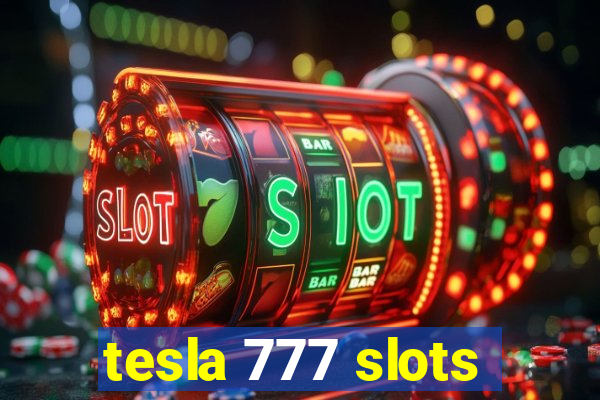 tesla 777 slots