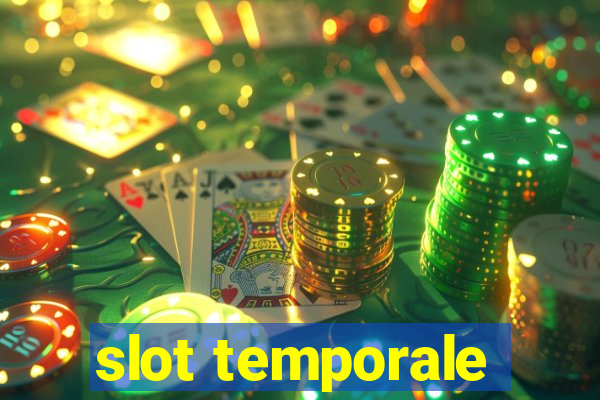 slot temporale