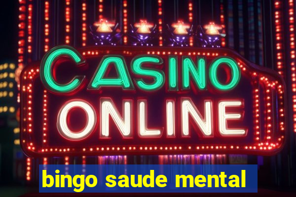 bingo saude mental