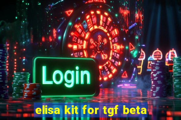 elisa kit for tgf beta