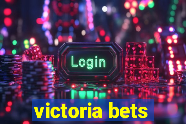 victoria bets