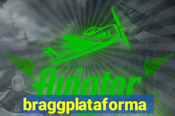 braggplataforma